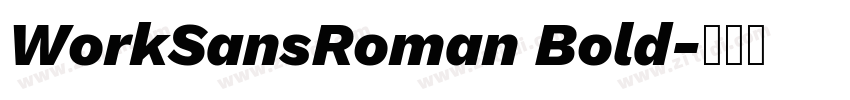 WorkSansRoman Bold字体转换